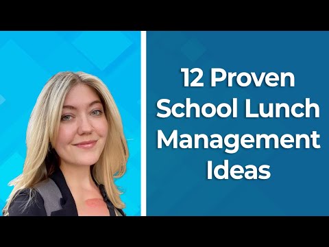 12 Proven School Lunch Management Ideas That Cut Waste Save Time