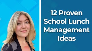 12 Proven School Lunch Management Ideas That Cut Waste & Save Time 🍎🍲