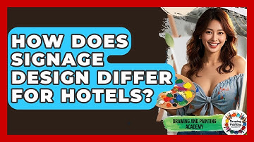 How Does Signage Design Differ For Hotels? - Drawing and Painting Academy