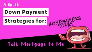 The Best Down Payment Strategies for Homebuyers Today