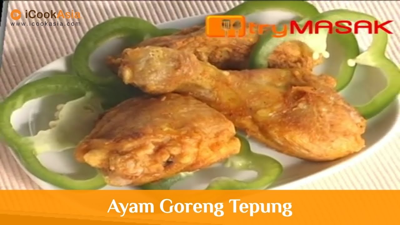 Resepi Ayam Goreng Tepung  Try Masak  iCookAsia - YouTube