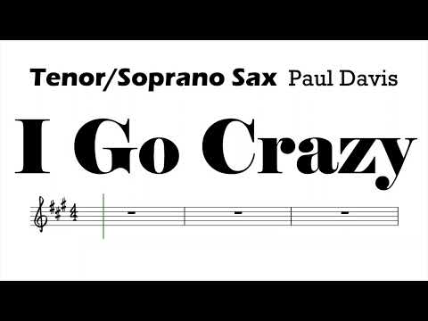 I Go Crazy Tenor Soprano Sax Sheet Music Backing Track Play Along Partitura