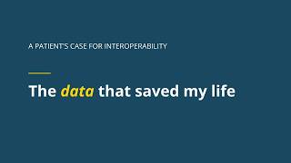 The data that saved my life: a patient's case for interoperability