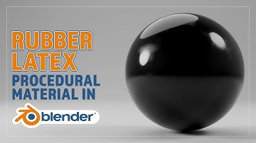 CREATE A PROCEDURAL RUBBER LATEX MATERIAL FOR BLENDER