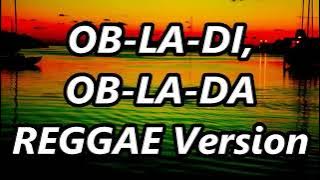 OB-LA-DI, OB-LA-DA - Gabriela Bee ft DJ John Paul REGGAE Version