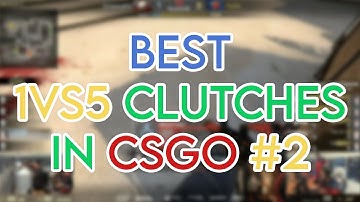 BEST 1vs5 CLUTCHES IN CS:GO HISTORY! (Part #2)