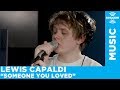 Lewis Capaldi - Someone You Loved [Live @ SiriusXM]