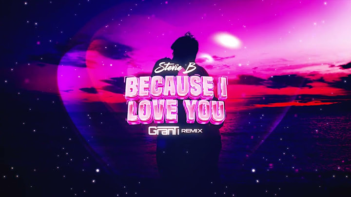 Because I Love You Remix version - Remix performance video thumbnail