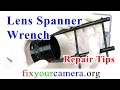 Lens spanner wrench – how to avoid a disaster while using this tool !!!