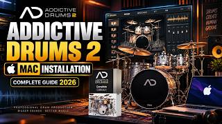 How to Install Addictive Drums 2 on Mac | Complete macOS Installation Guide 2026
