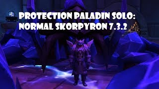 7.3.2 Solo Skorpyron (Prot Pala) - Nighthold Normal