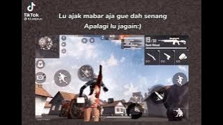 gua dah senang lo ajak mabar .apa lagi dijagaiin........