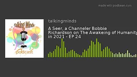 A Seer, a Channeler Bobbie Richardson on The Awake...