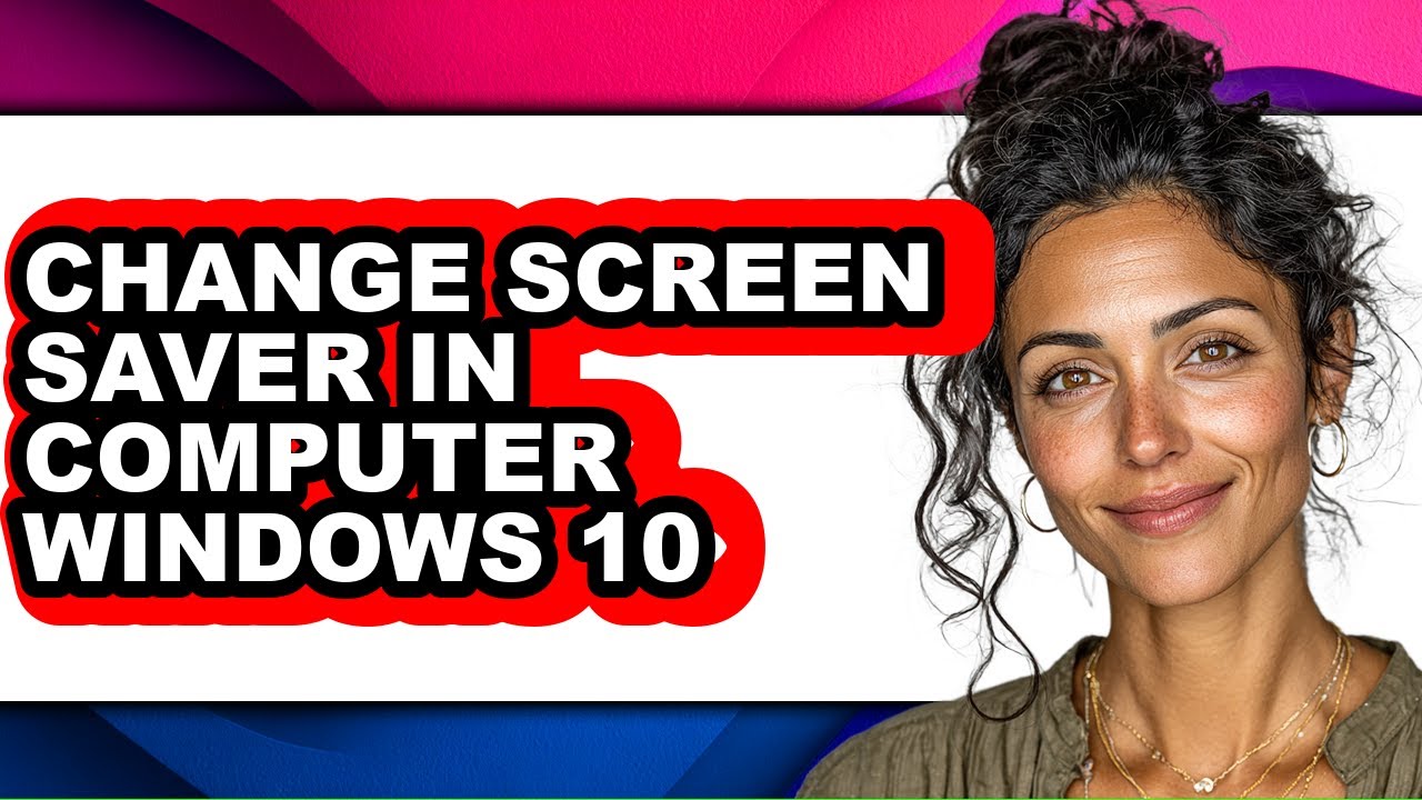How to Change Screen Saver in Computer Windows 10 (full Guide) - YouTube