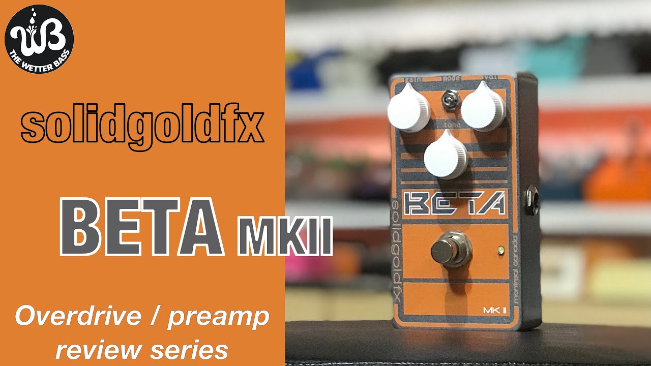 Solid Gold Fx BETA MKII ベース用 オーバードライブ