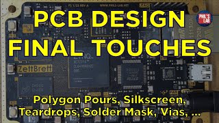 PCB Design Final Touches (Tips & Checklist) - Phil's Lab #131