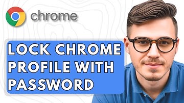 How To Lock Google Chrome Profile With Password [2025 Guide]