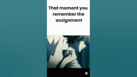 when you remember your assignment #memes #viral
