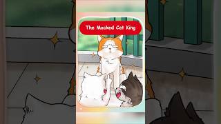 The Mocked Cat King
