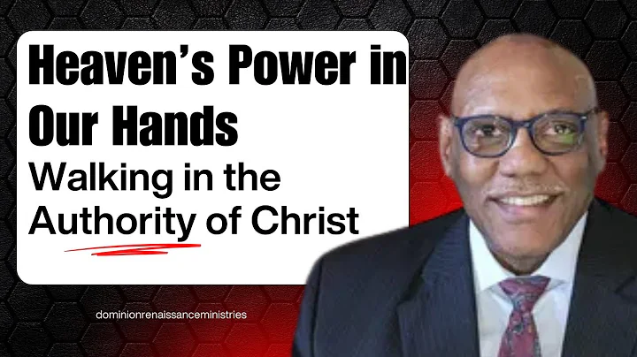 Heaven’s Power in Our Hands: Walking in the Authority of Christ: