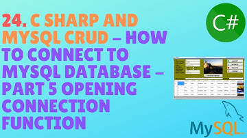 C# AND MYSQL TUTORIAL #24 - How To Connect To MySql Database - Part 5 Opening Connection Function