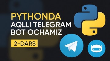 Pythonda aqlli telegram bot ochamiz | 2-dars | Python`да ақлли телеграм бот очамиз | 2-дарс