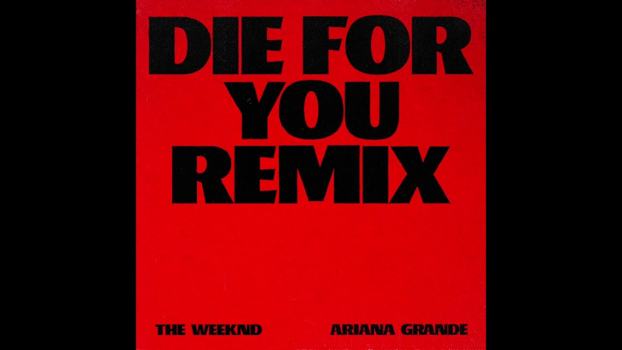 The Weeknd, Ariana Grande - Die For You (Remix) (Empty Arena Version)