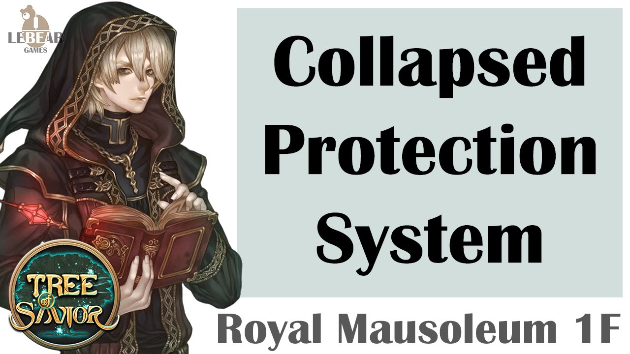 royal mausoleum 1f  Update  [ TREE OF SAVIOR ] Royal Mausoleum 1F (Level 81) : Collapsed Protection System