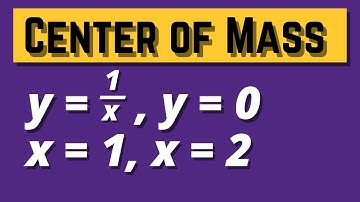 CENTROID OF THE REGION - HOW TO FIND, y=1/x, y=0, x=1, x=2 | Center of mass equation integral