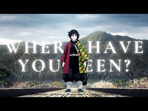Demon Slayer AMV Where Have You Been