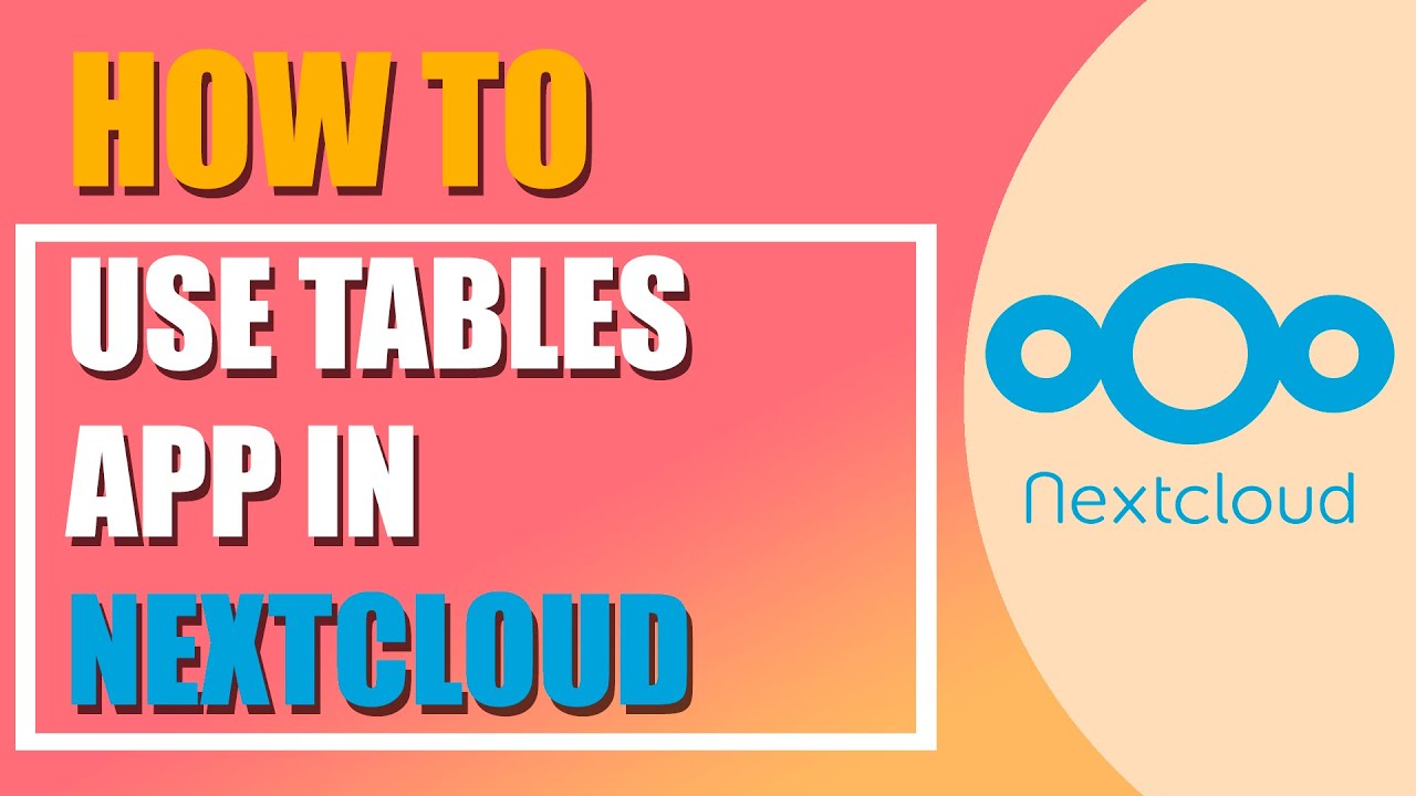 How to use Tables app in Nextcloud - YouTube