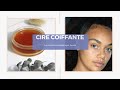 Recette de cire coiffante naturelle maison