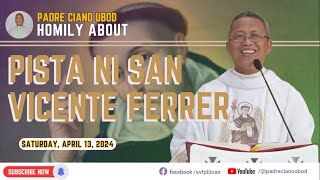 Fr. Ciano Homily about PISTA NI SAN VICENTE FERRER - 04/13/2024