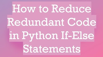 How to Reduce Redundant Code in Python If-Else Statements