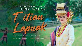 TITIAN LAPUAK - UPIK MALAY | Lagu Minang Penuh Makna 2025 | Dendang Minang Viral