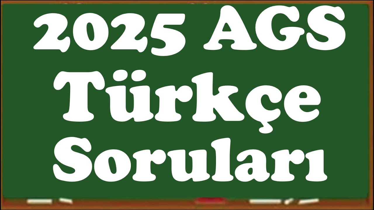 2025 AGS Türkçe Soruları ve Cevapları