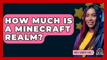 How Much Is A Minecraft Realm? - Video Gamers Vault