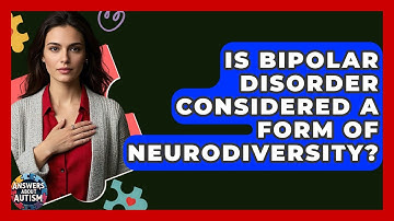 Is Bipolar Disorder Considered A Form Of Neurodiversity? - Answers About Autism