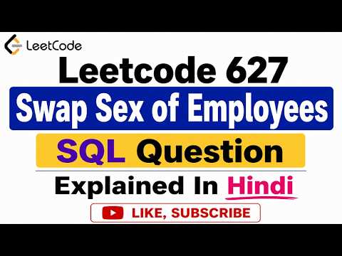Leetcode 627  Swap Sex of Employees - SQL Question - Explained In Hindi