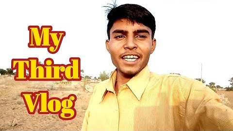 My Third Vlog || Rajupatodi || Raju Prajapat