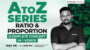A TO Z SERIES | RATIO PROPORTION (COMPLETE CONCEPT IN 1 VIDEO) BY GOKUL SIR