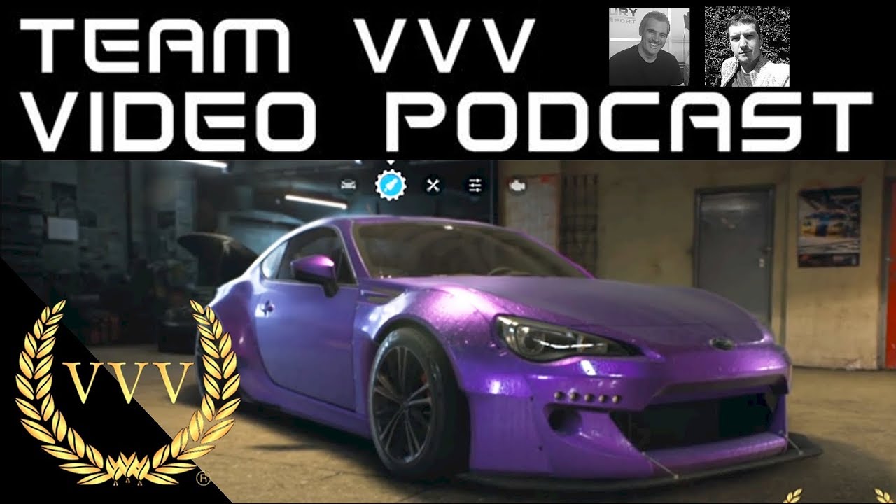 Team VVV Podcast 55 - New Need For Speed, Dirt Rally 2.0 racing gaming chat