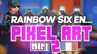 Rainbow 6 : Pixel Art (Episode 2)🎓
