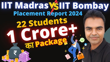 IIT Bombay Vs IIT Madras Placements  Average Package of BTech MTech Phd in IIT, Placements in IIT