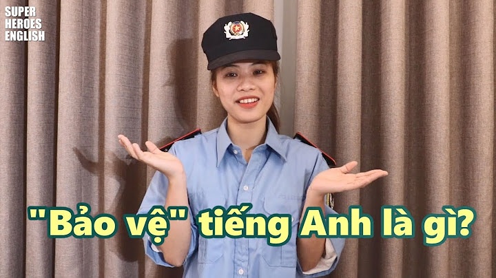 Bảo vệ nhà trong tiếng anh là gì năm 2024