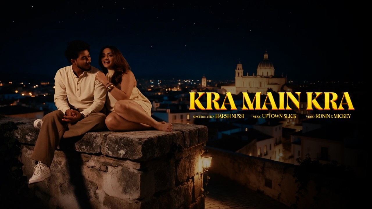 Kra Main Kra Lyrics — Harsh Nussi | Lyrixwala Kra Main Kra Lyrics by Harsh Nussi