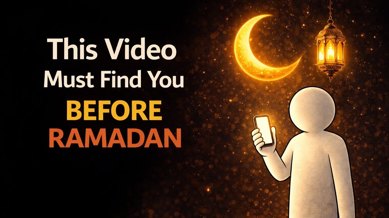 This Video Must Find You Before Ramadan