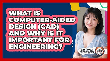 What Is Computer-Aided Design (CAD) And Why Is It Important For Engineering?