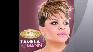 Tamela Mann - Take Me to The King - Best Days Deluxe Edition chords