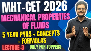 Mechanical Properties of Fluid 💧 | MHT-CET 2026 | Lec-3